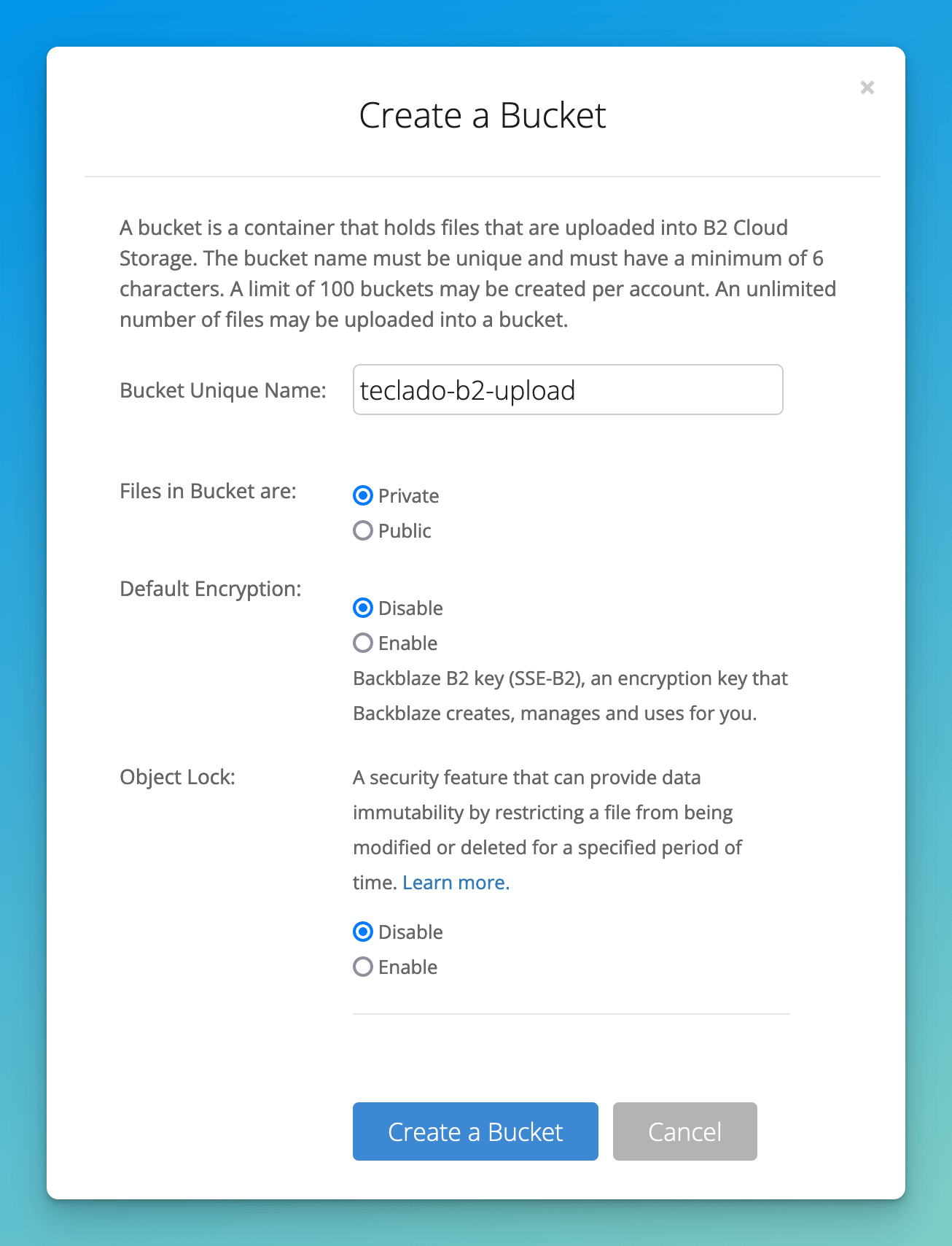 Creating a bucket using B2, with the name teclado-b2-upload, private files, disabled encryption and disabled object lock